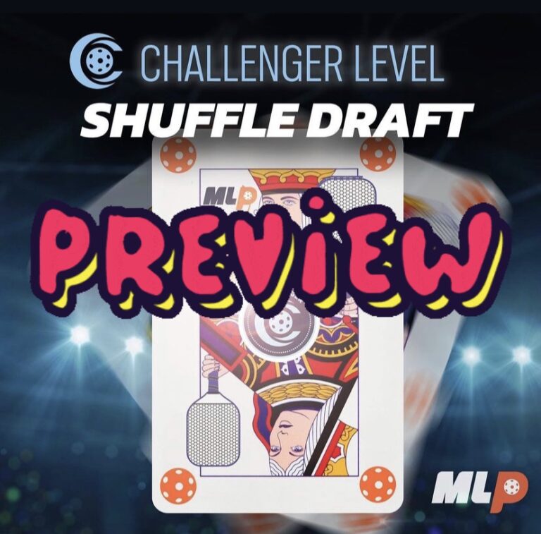 Major League Pickleball (MLP) 2023 Season 1 Challenger Shuffle Draft